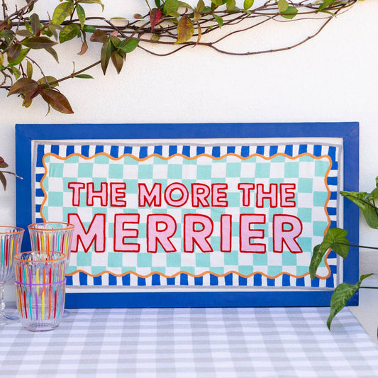 'The More The Merrier' Sign
