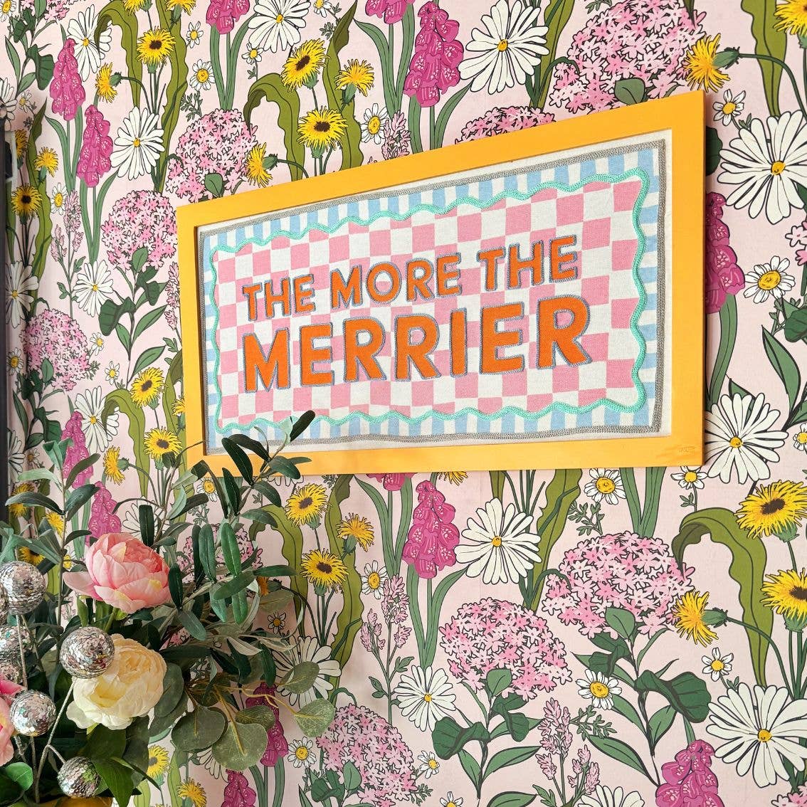 'The More The Merrier' Sign
