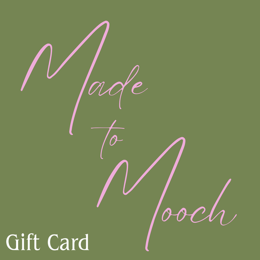 Made To Mooch Gift Card