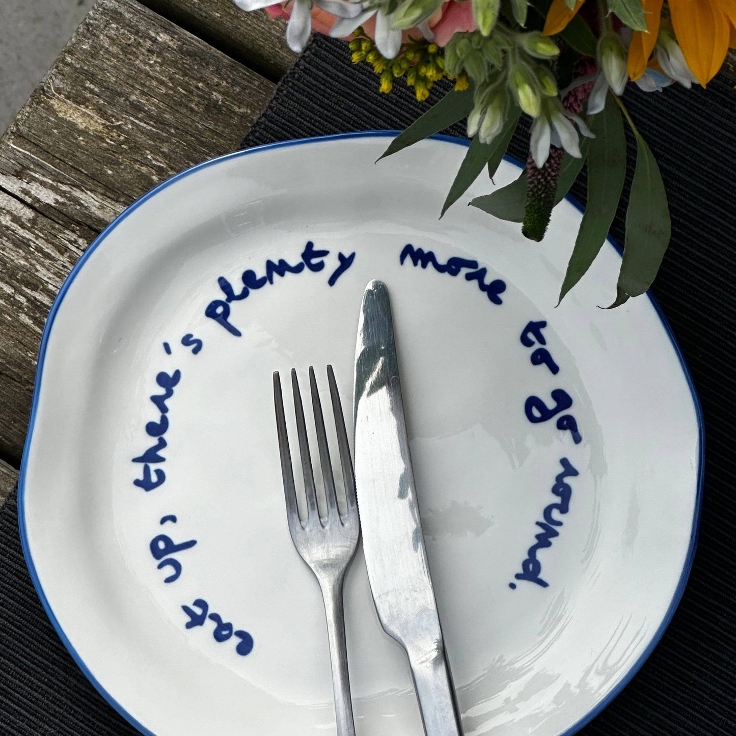 MAEGAN Statement Plate - 'eat up there's plenty more to go around.'